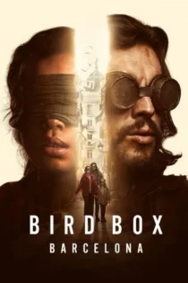 دانلود فیلم جعبه پرنده بارسلونا Bird Box: Barcelona 2023