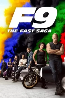 دانلود فیلم سریع و خشن 9: حماسه سرعت F9 The Fast Saga 2021