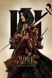 دانلود فیلم سه تفنگدار: دارتانیان The Three Musketeers: D’Artagnan 2023