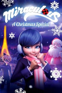 دانلود انیمیشن ماجراجویی دختر کفشدوزکی در پاریس: ویژه برنامه کریسمس Miraculous: Tales of Ladybug & Cat Noir 2016