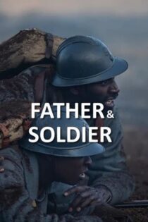 دانلود فیلم پدر و سرباز Father & Soldier 2022