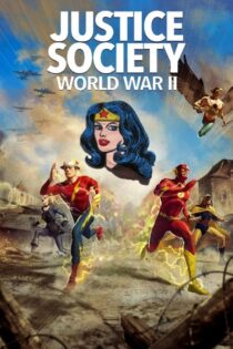 دانلود انیمیشن جامعه عدالت: جنگ جهانی دوم Justice Society: World War II 2021