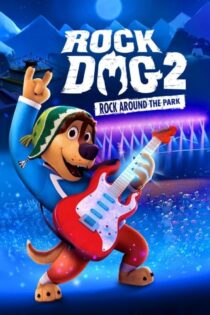 دانلود انیمیشن سگ راک 2 Rock Dog 2 2021