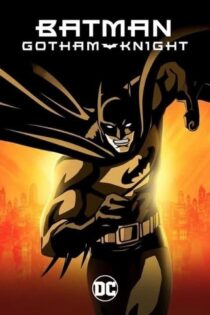 دانلود انیمیشن بتمن شوالیه گاتهام 2008 Batman: Gotham Knight