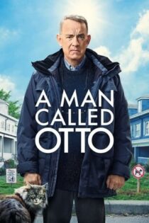 دانلود فیلم مردی به نام اتو A Man Called Otto 2022