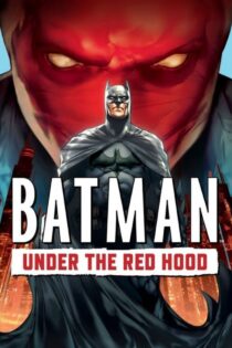 دانلود انیمیشن بتمن: زیر نقاب سرخ Batman: Under the Red Hood 2010