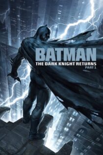 دانلود انیمیشن بتمن: شوالیه تاریکی بازمی‌گردد1 Batman: The Dark Knight Returns Part 1 2012