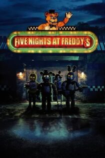 دانلود فیلم پنج شب در پیتزا فروشی فردی Five Nights at Freddy’s 2023