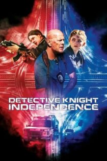 دانلود فیلم کارآگاه نایت استقلال Detective Knight Independence 2023